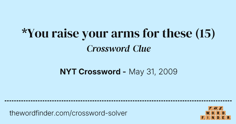 *You raise your arms for these crossword clue image