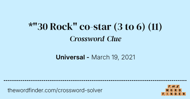 *"30 Rock" co-star (3 to 6) crossword clue image