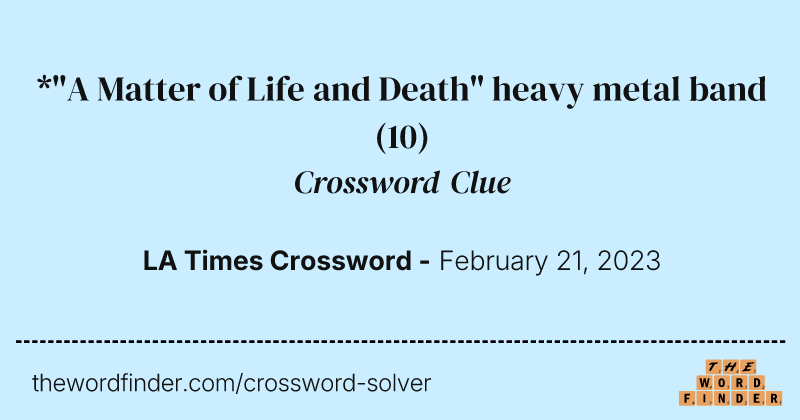 *"A Matter of Life and Death" heavy metal band crossword clue image