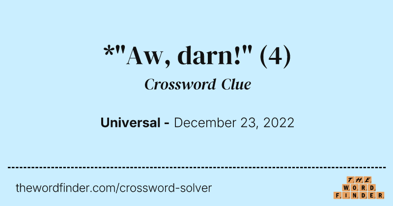 *"Aw, darn!" crossword clue image