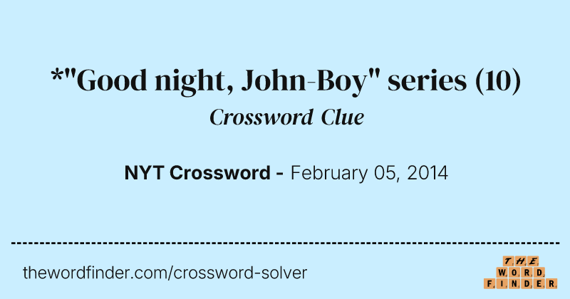 *"Good night, John-Boy" series crossword clue image