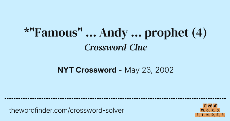 *"Famous" ... Andy ... prophet crossword clue image