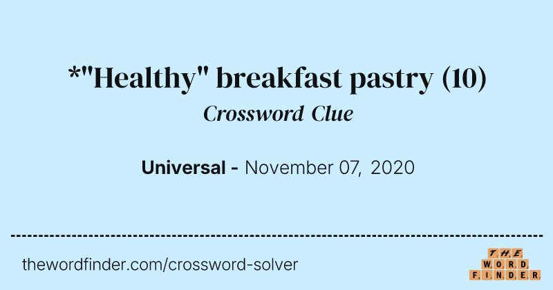 *"Healthy" breakfast pastry crossword clue image