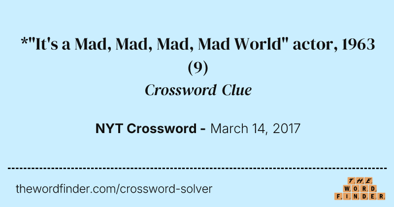 *"It's a Mad, Mad, Mad, Mad World" actor, 1963 crossword clue image