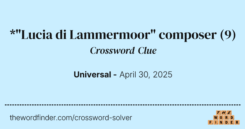 *"Lucia di Lammermoor" composer crossword clue image
