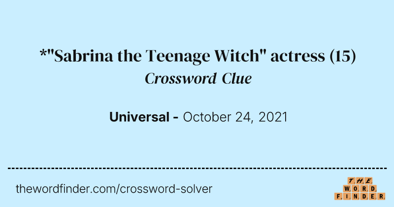 *"Sabrina the Teenage Witch" actress crossword clue image