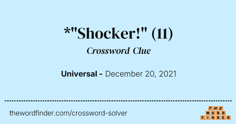 *"Shocker!" crossword clue image