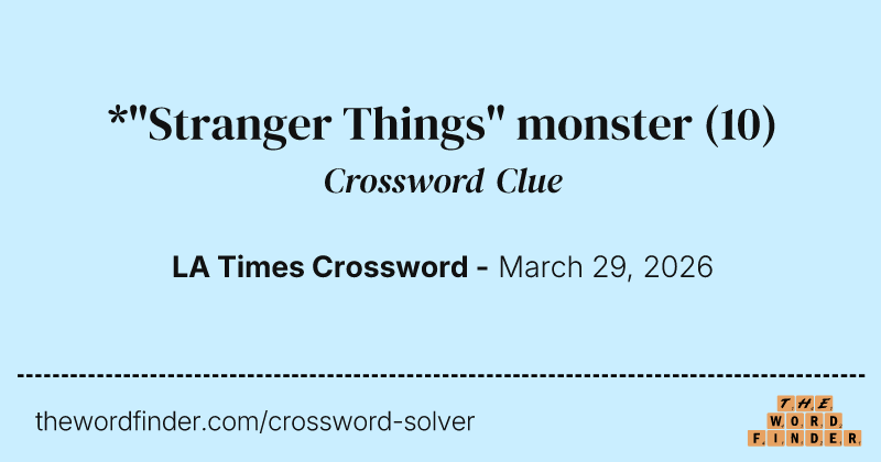 *"Stranger Things" monster crossword clue image