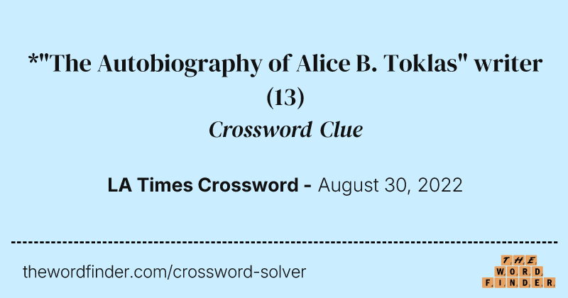 *"The Autobiography of Alice B. Toklas" writer crossword clue image