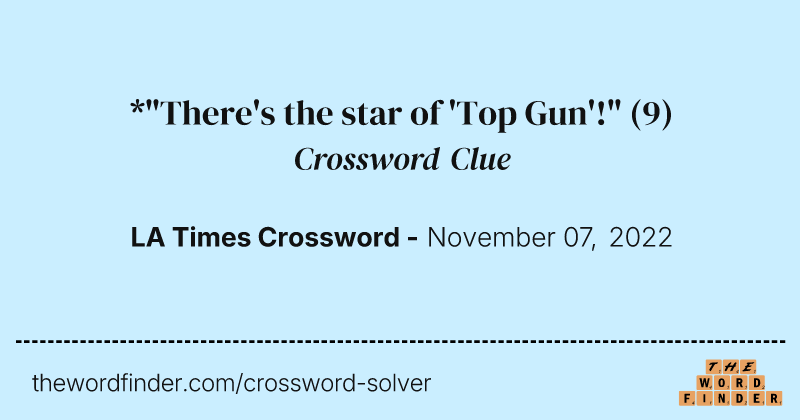 *"There's the star of 'Top Gun'!" crossword clue image
