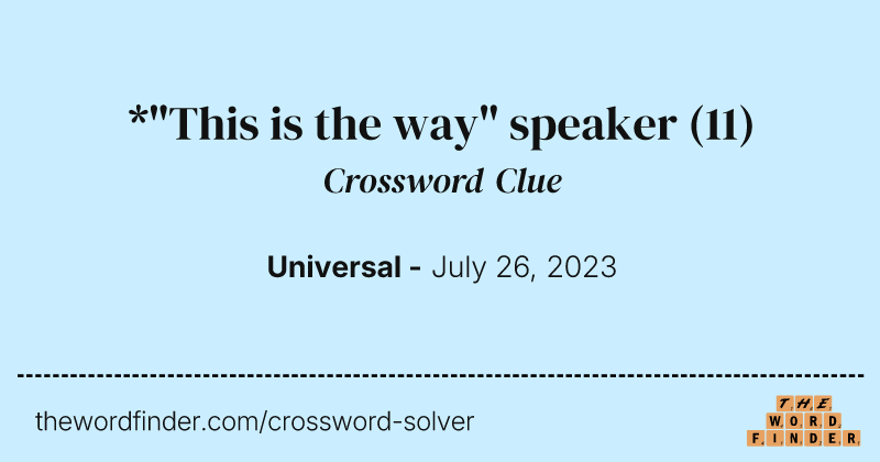 *"This is the way" speaker crossword clue image