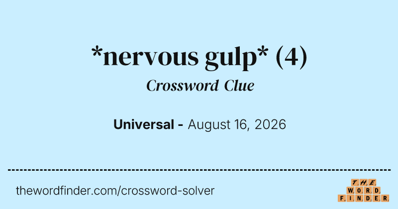 *nervous gulp* crossword clue image