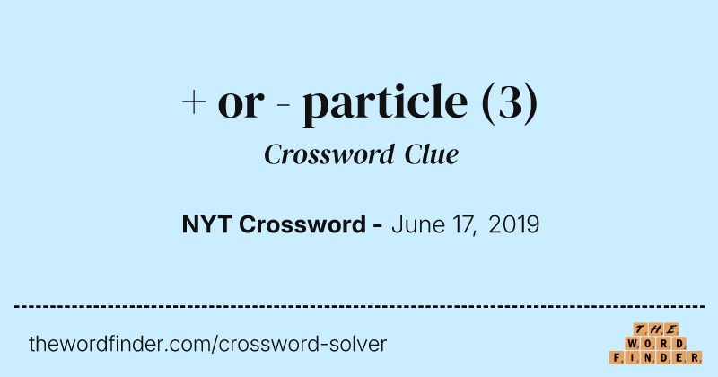 + or - particle crossword clue image