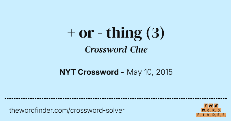 + or - thing crossword clue image