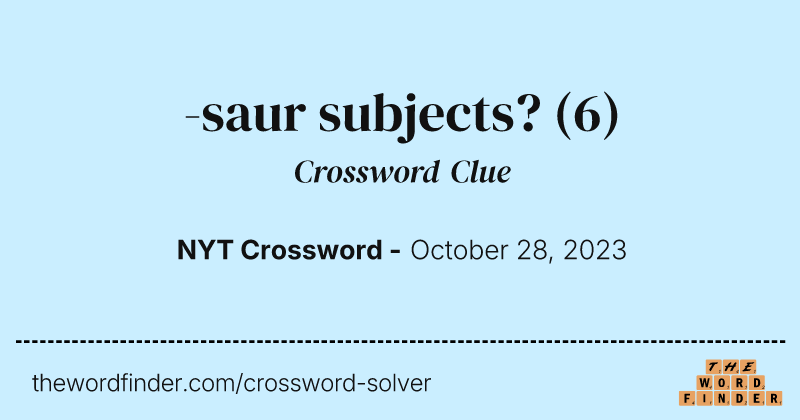 -saur subjects? crossword clue image