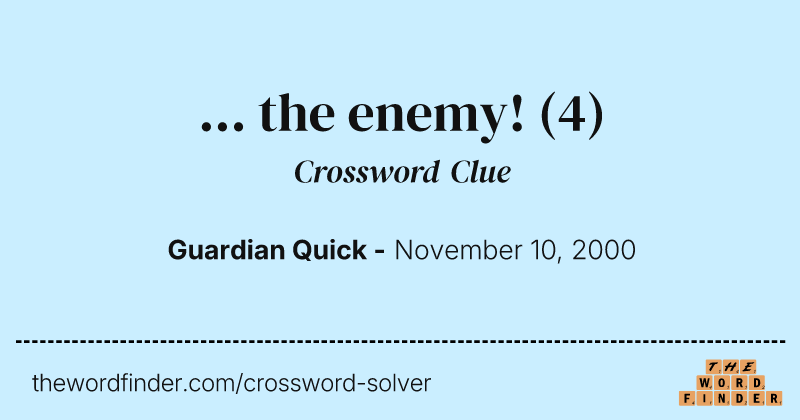 ...  the enemy! crossword clue image