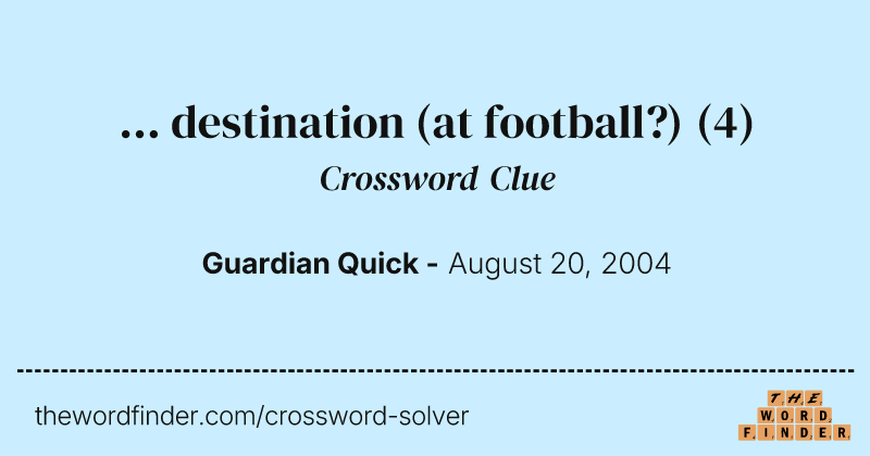 ... destination (at football?) crossword clue image