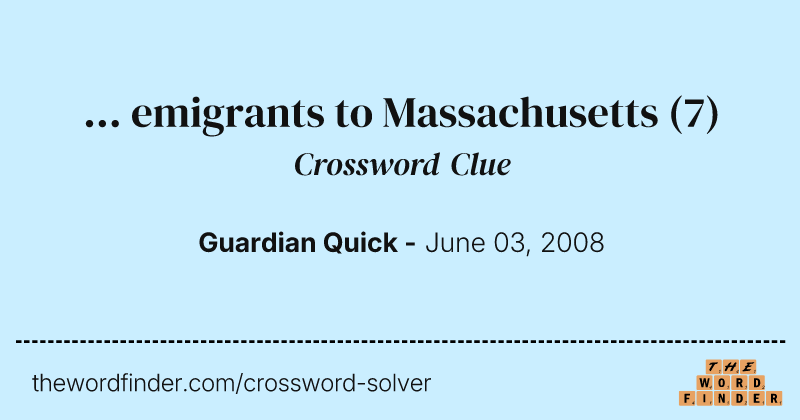 ...  emigrants to Massachusetts crossword clue image