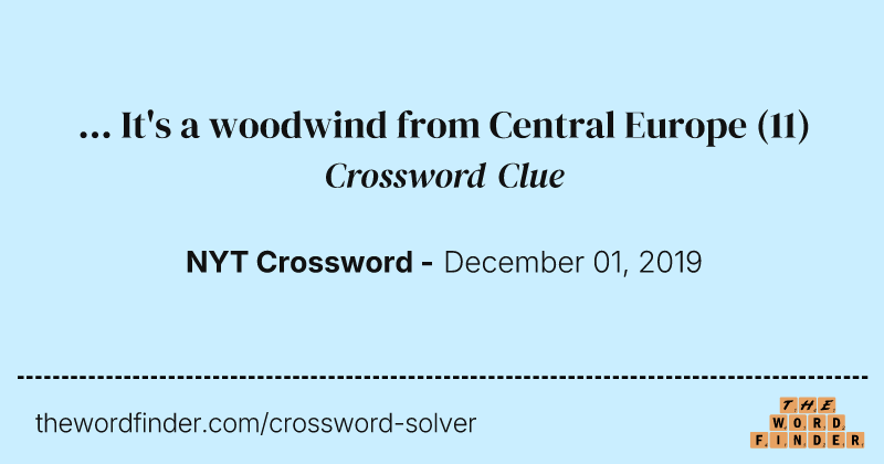 ... It's a woodwind from Central Europe crossword clue image