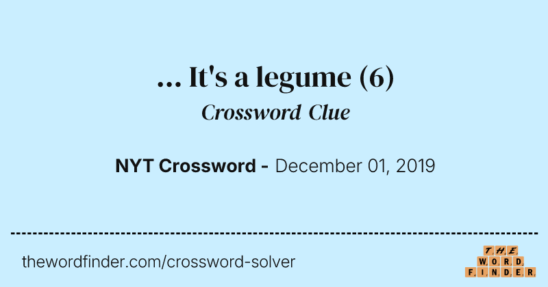 ... It's a legume crossword clue image