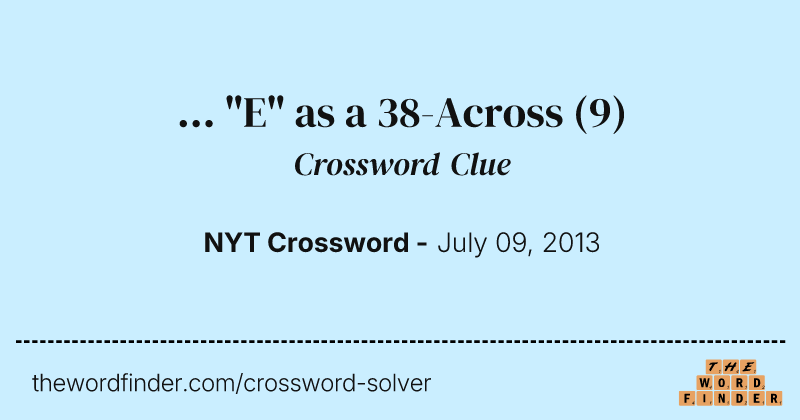 ... "E" as a 38-Across crossword clue image