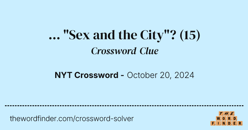 ... "Sex and the City"? crossword clue image