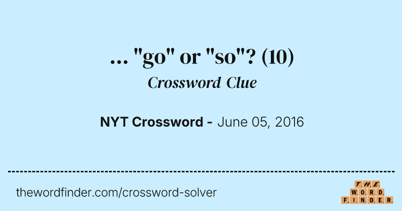 ... "go" or "so"? crossword clue image