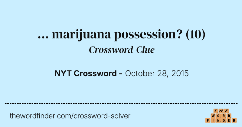 ... marijuana possession? crossword clue image