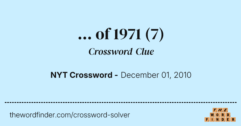 ... of 1971 crossword clue image