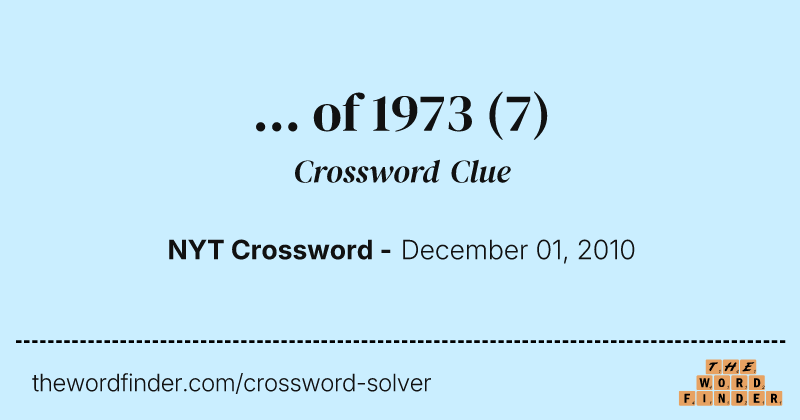 ... of 1973 crossword clue image
