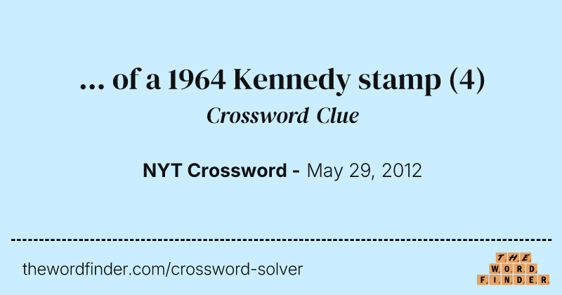 ... of a 1964 Kennedy stamp crossword clue image