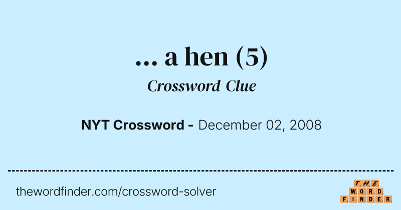 ... a hen crossword clue image