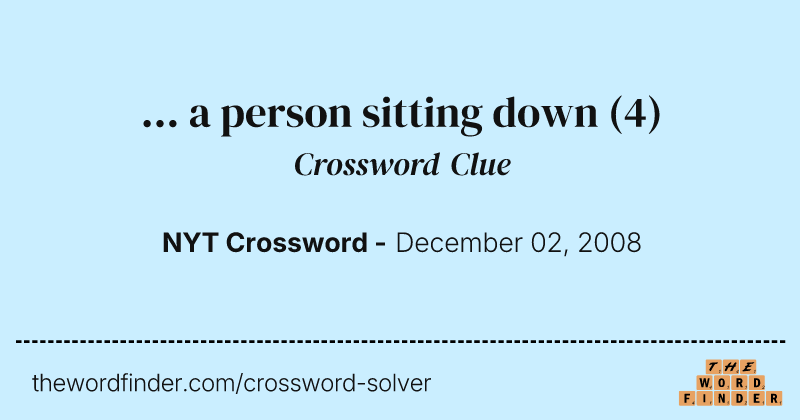 ... a person sitting down crossword clue image