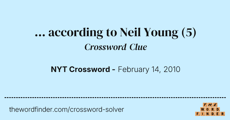 ... according to Neil Young crossword clue image