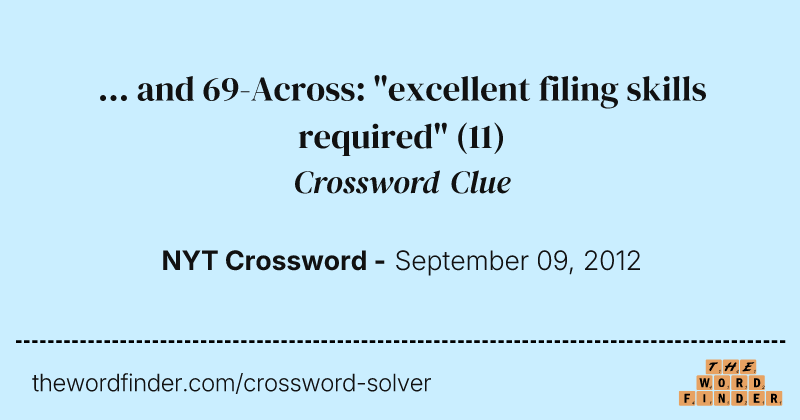... and 69-Across: "excellent filing skills required" crossword clue image
