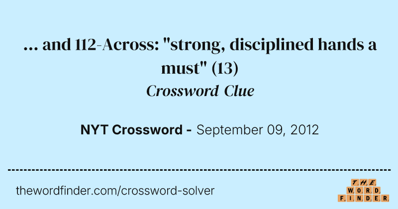 ... and 112-Across: "strong, disciplined hands a must" crossword clue image