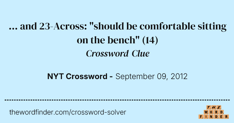 ... and 23-Across: "should be comfortable sitting on the bench" crossword clue image