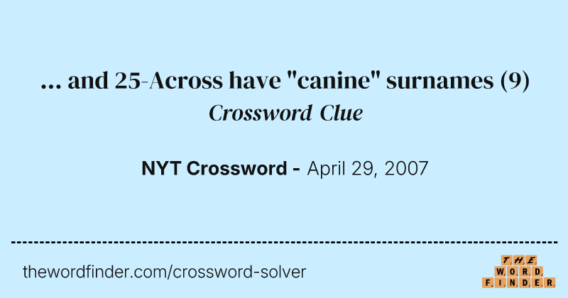 ... and 25-Across have "canine" surnames crossword clue image