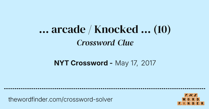 ... arcade / Knocked ... crossword clue image