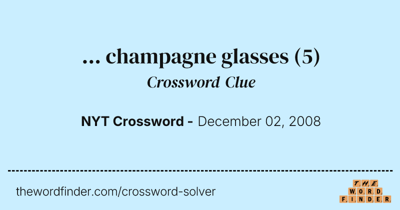 ... champagne glasses crossword clue image