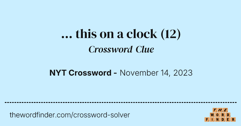 ... this on a clock crossword clue image