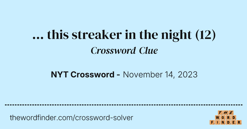 ... this streaker in the night crossword clue image