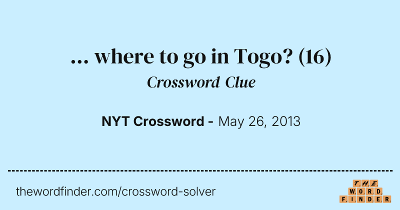 ... where to go in Togo? crossword clue image
