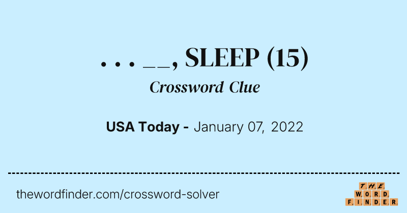 . . . __, SLEEP crossword clue image