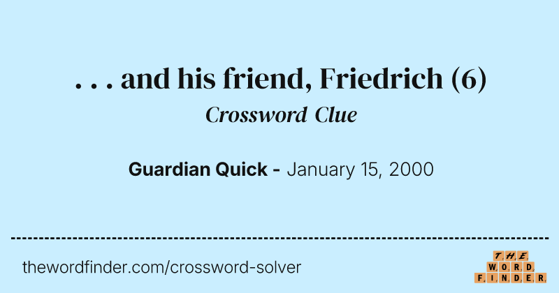 . . . and his friend, Friedrich crossword clue image