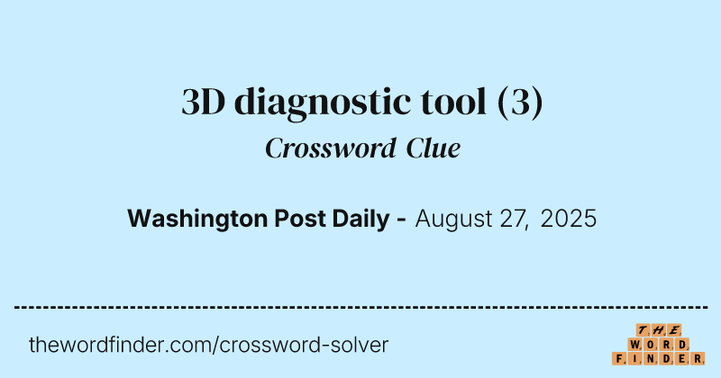 3D diagnostic tool crossword clue image