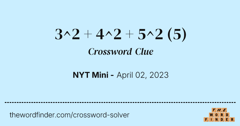 3^2 + 4^2 + 5^2 crossword clue image