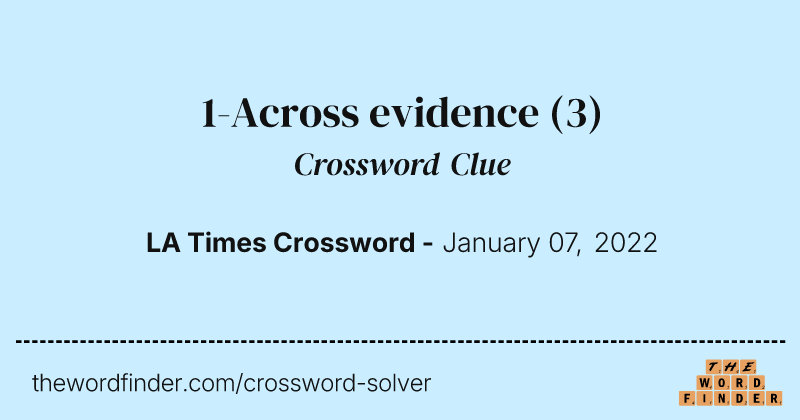 1-Across evidence crossword clue image
