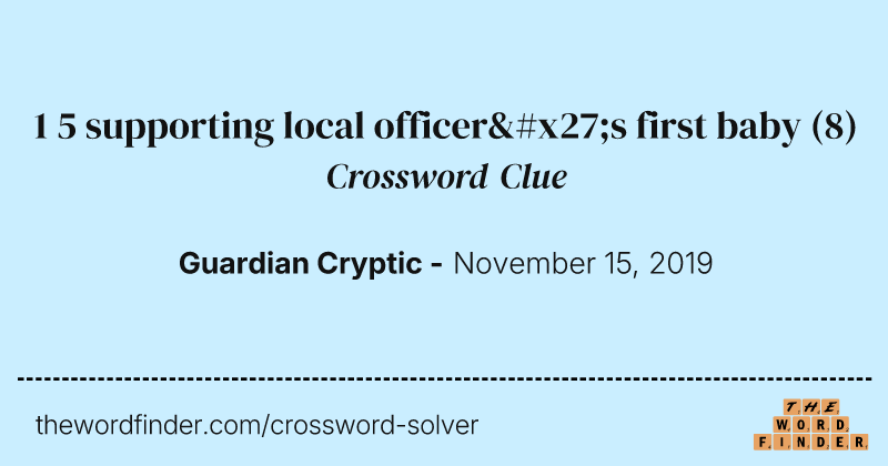 1 5 supporting local officer's first baby crossword clue image
