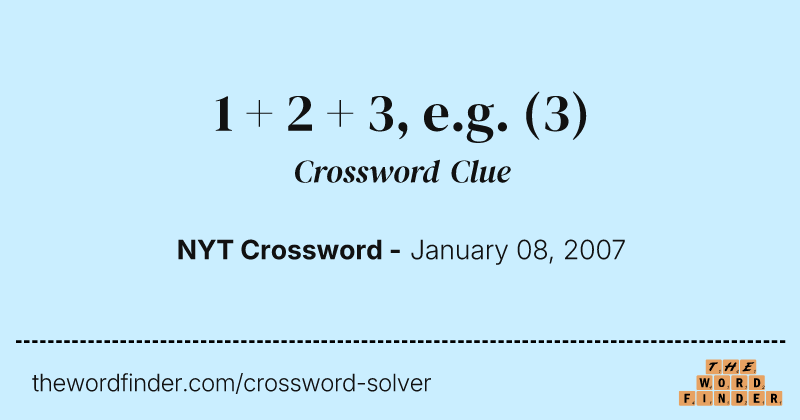 1 + 2 + 3, e.g. crossword clue image